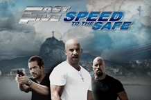 Fast Five Speed to the Safe
